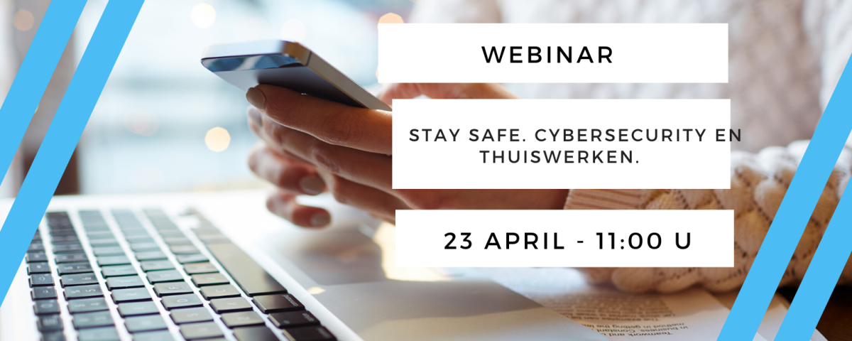 Webinar Stay Safe Cybersecurity en Thuiswerken